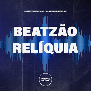 Beatzão Relíquia (Explicit)