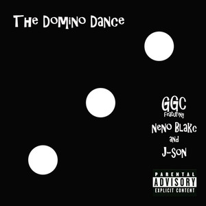 The Domino Dance(Feat. Neno Blakc & J-Son) (Explicit)