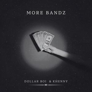 MORE BANDZ (feat. Khenny) [Explicit]