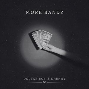 MORE BANDZ (feat. Khenny) (Explicit)