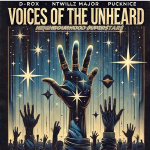 Voices Of The Unheard (feat. Pucknice & Ntwillz Major) (Explicit)