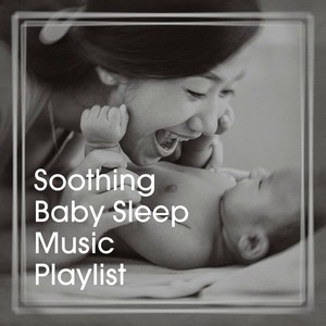 Soothing Baby Sleep Music Playlist