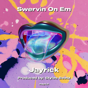 Swervin On Em (Explicit)