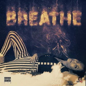 Let Me Breathe (Explicit)