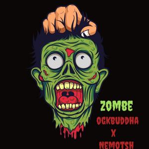 Zombe (feat. NemoTSH) (Explicit)