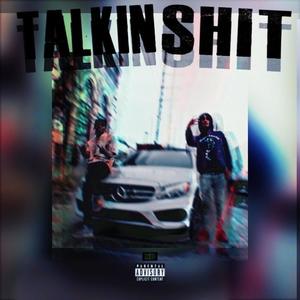 Talkin **** (feat. Robo) [Explicit]