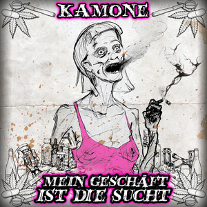 Mein Geschäft Ist Die Sucht (Explicit)