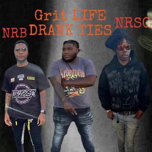 Grit life Drank Ties (feat. Glizzop & NRSG) [Explicit]