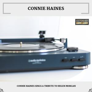 Connie Haines Sings A Tribute To Helen Morgan (Expanded Edition)