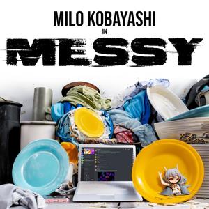 Messy (Explicit)