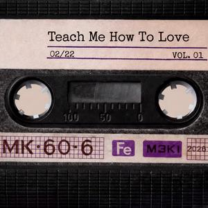 Teach Me How To Love (feat. Vienna Eliana)