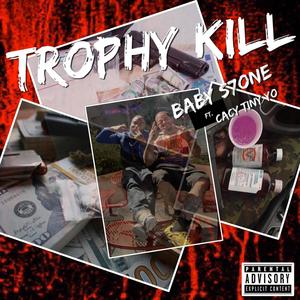 Trophy Kill (feat. Cacy TinyYo) [Explicit]