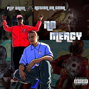 No Mercy (feat. Action Da Goon) [Explicit]