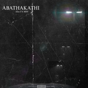 Abathakathi (Explicit)