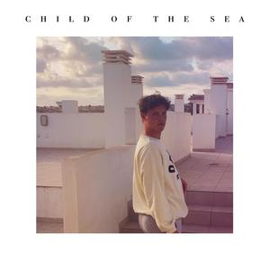 child of the sea (Explicit)