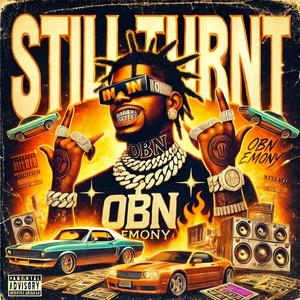 Still turnt (Explicit)