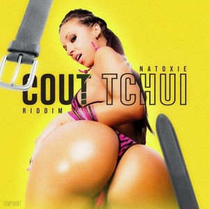 Cout Tchui Riddim (Explicit)