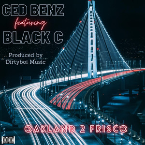 Oakland 2 Frisco (feat. Black C) [Explicit]