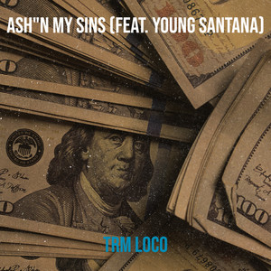 Ash"n My Sins (Explicit)