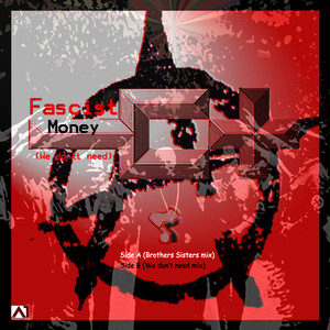 Fascist Money [Side A (Brothers Sisters mix)]
