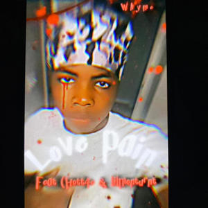 Love pain (feat. Hott4e & Lilmonturnt) (Explicit)