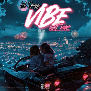 Lil Spigg - Vibe Wit Me (Explicit)