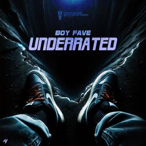 Underrated (feat. Boy Fave PAMG)