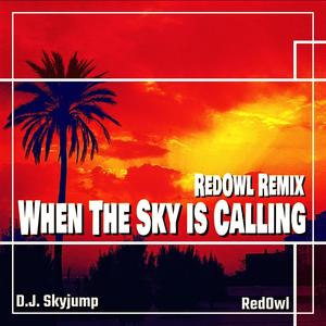 When the Sky is Calling (RedOwl Remix)