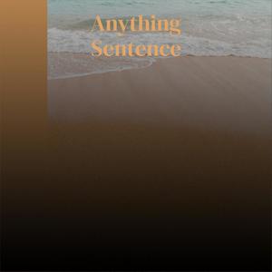 Anything Sentence