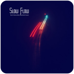 Slow Flow, Vol. 1