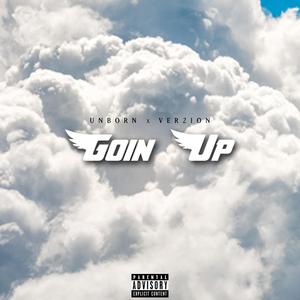 Goin' Up(feat. Ver2ion) (Explicit)