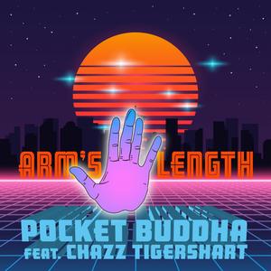 Arm's Length (feat. Chazz Tigershart) [Explicit]