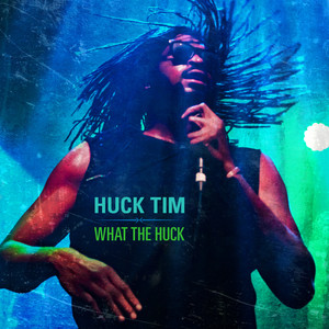 What the Huck (Explicit)