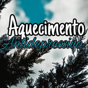 Aquecimento antidepressivo (Explicit)