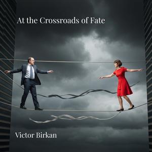 At the Crossroads of Fate