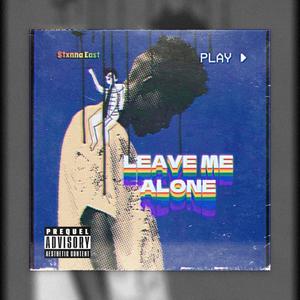 Leave me Alone (Explicit)