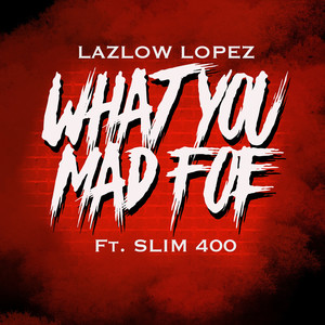 What You Mad Foe (Explicit)