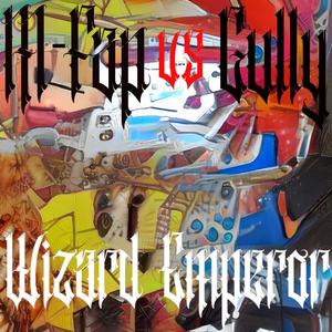 Wizard Emperor (feat. Gully) [Explicit]