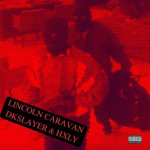 Lincoln Caravan (Explicit)