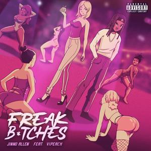 Freak *****es (feat. VIPeach) [Explicit]