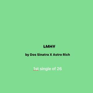 LMHY (feat. Astro Rich) (Explicit)