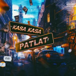 KASA KASA PATLAT (feat. Josef) (Explicit)