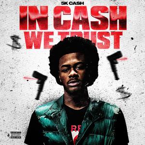 In Cash We Trust (Explicit)