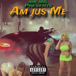 Am jus me (Explicit)