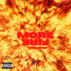 MORE FIRE (Explicit)