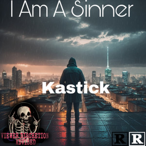 I Am A Sinner (Explicit)