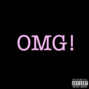 OMG! (feat. asht6n) (Explicit)