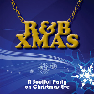 R&B X-Mas - A Soulful Party On Christmas Eve!