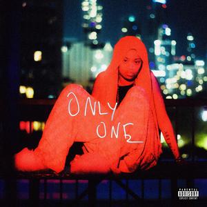 Only One (Explicit)