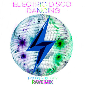 Electric Disco Dancing (Rave Mix)